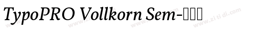 TypoPRO Vollkorn Sem字体转换 TypoPRO Vollkorn Sem字体转换